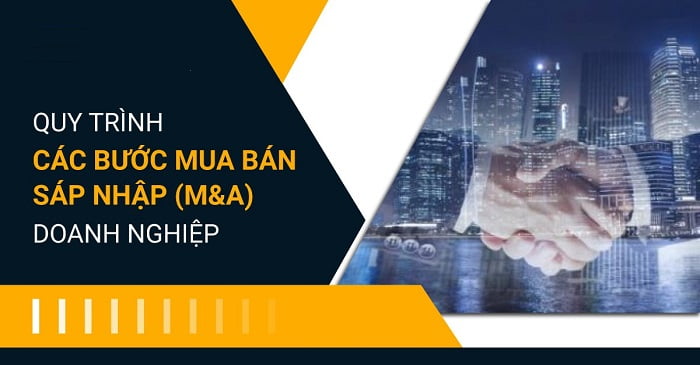 Quy trình mua bán, sáp nhập doanh nghiệp